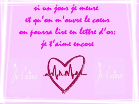 tu croit que je te ,ent.si je ,eurt tous de suite la seul chose quon pourra trouver dans ,on coeur si on l'ouvre nai je t'aime